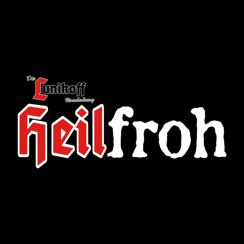 Die Lunikoff Verschw�rung T-Shirt Heilfroh