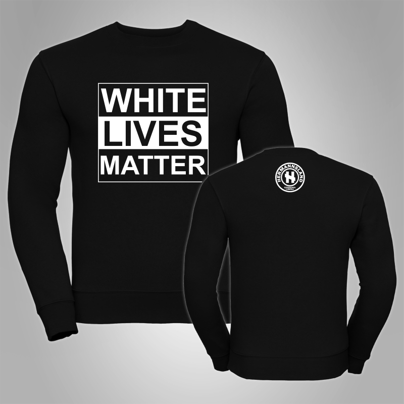 Pullover Hermannsland - White Lives Matter Gro�