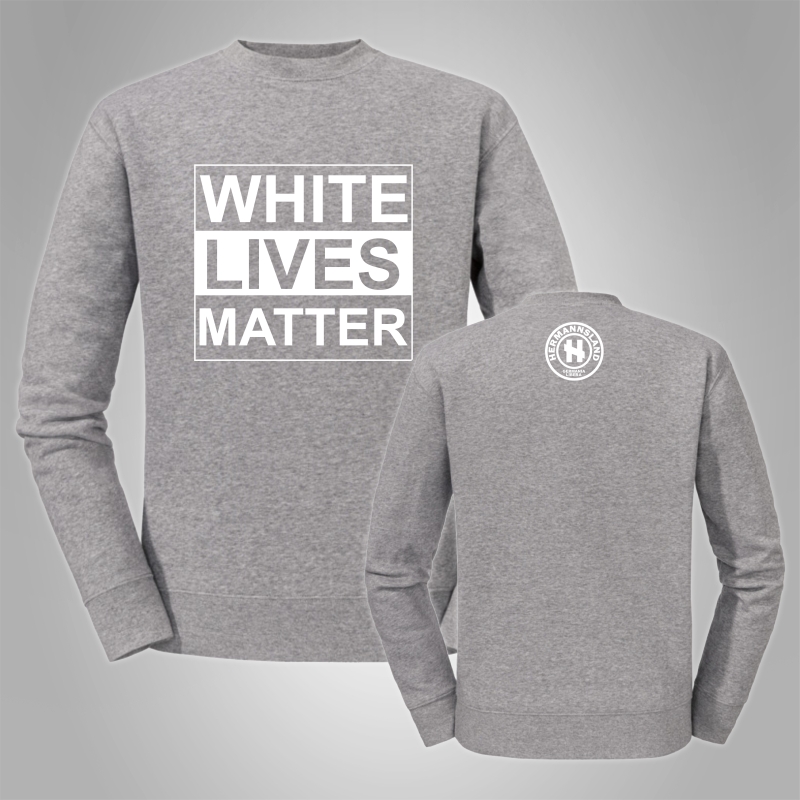 Pullover Hermannsland - White Lives Matter Gro�