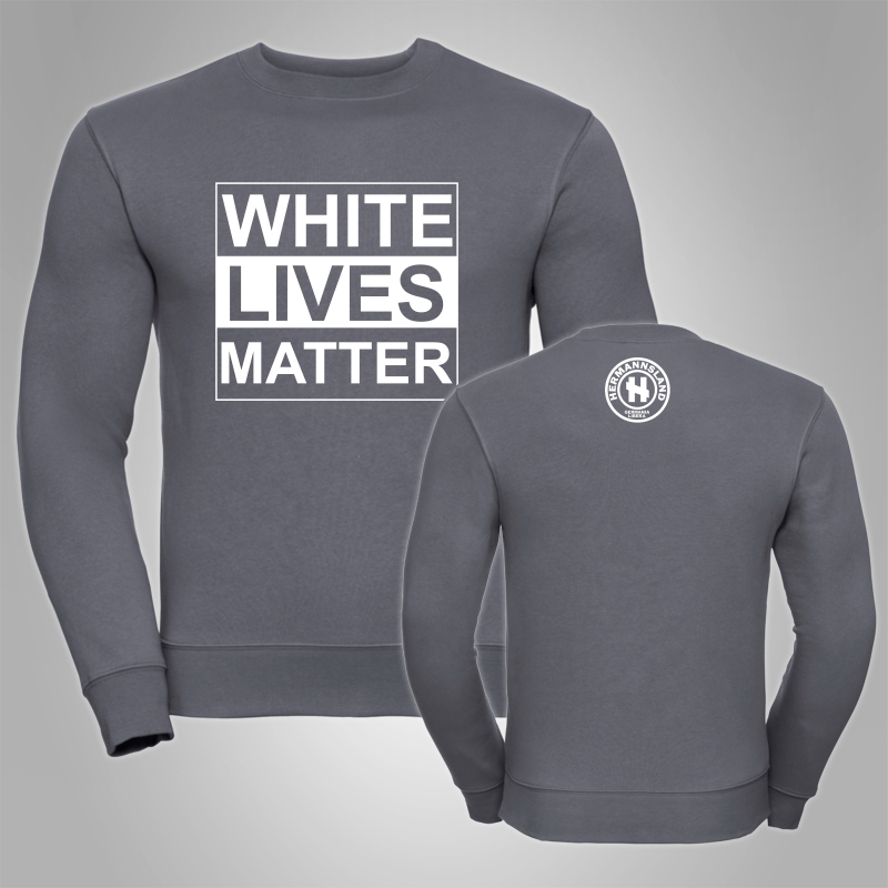 Pullover Hermannsland - White Lives Matter Gro�